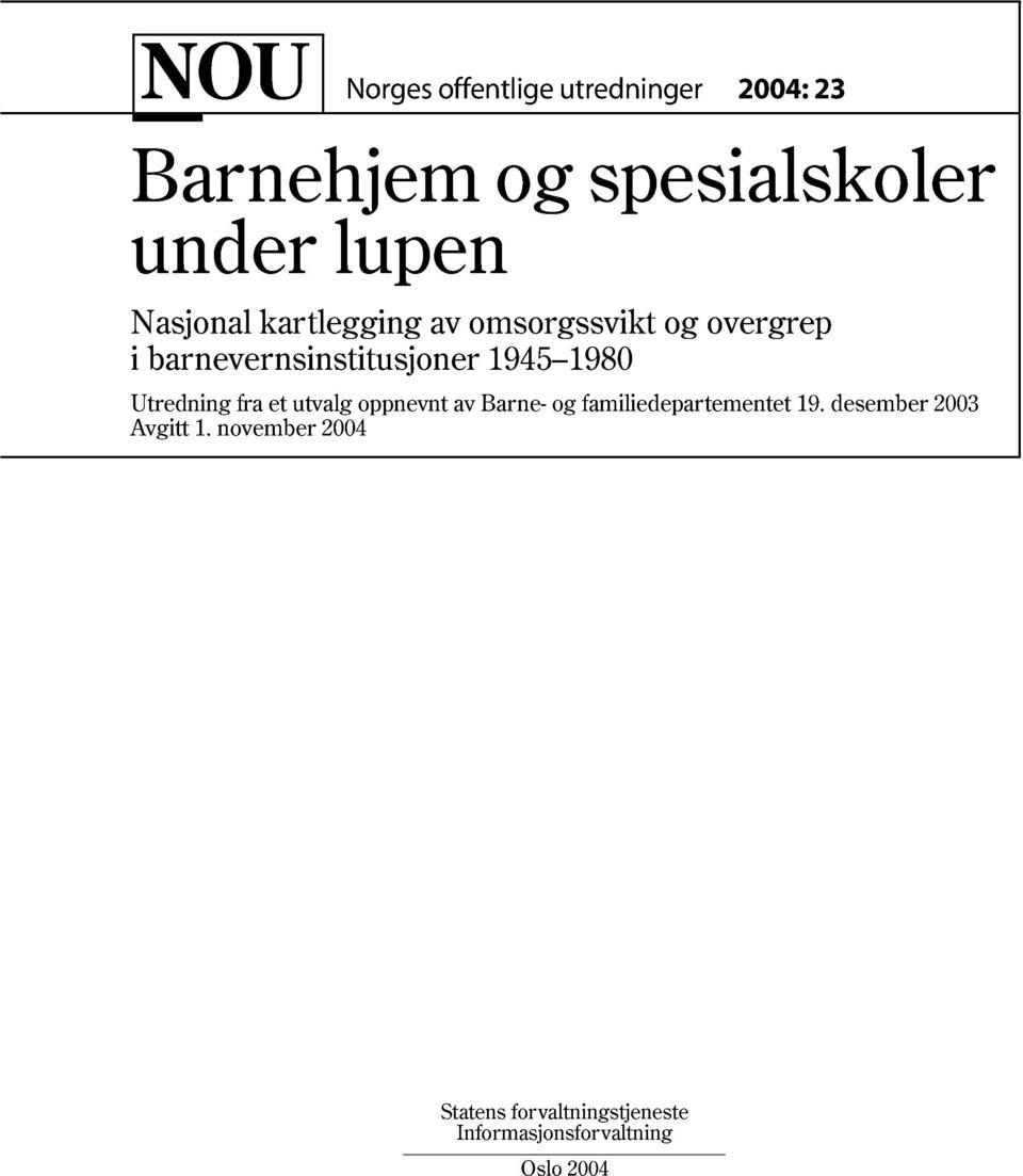 1980 Utredning fra et utvalg oppnevnt av Barne- og familiedepartementet 19.