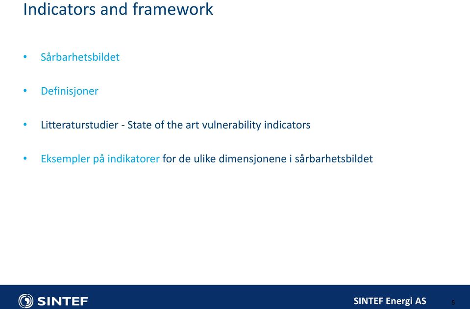 art vulnerability indicators Eksempler på