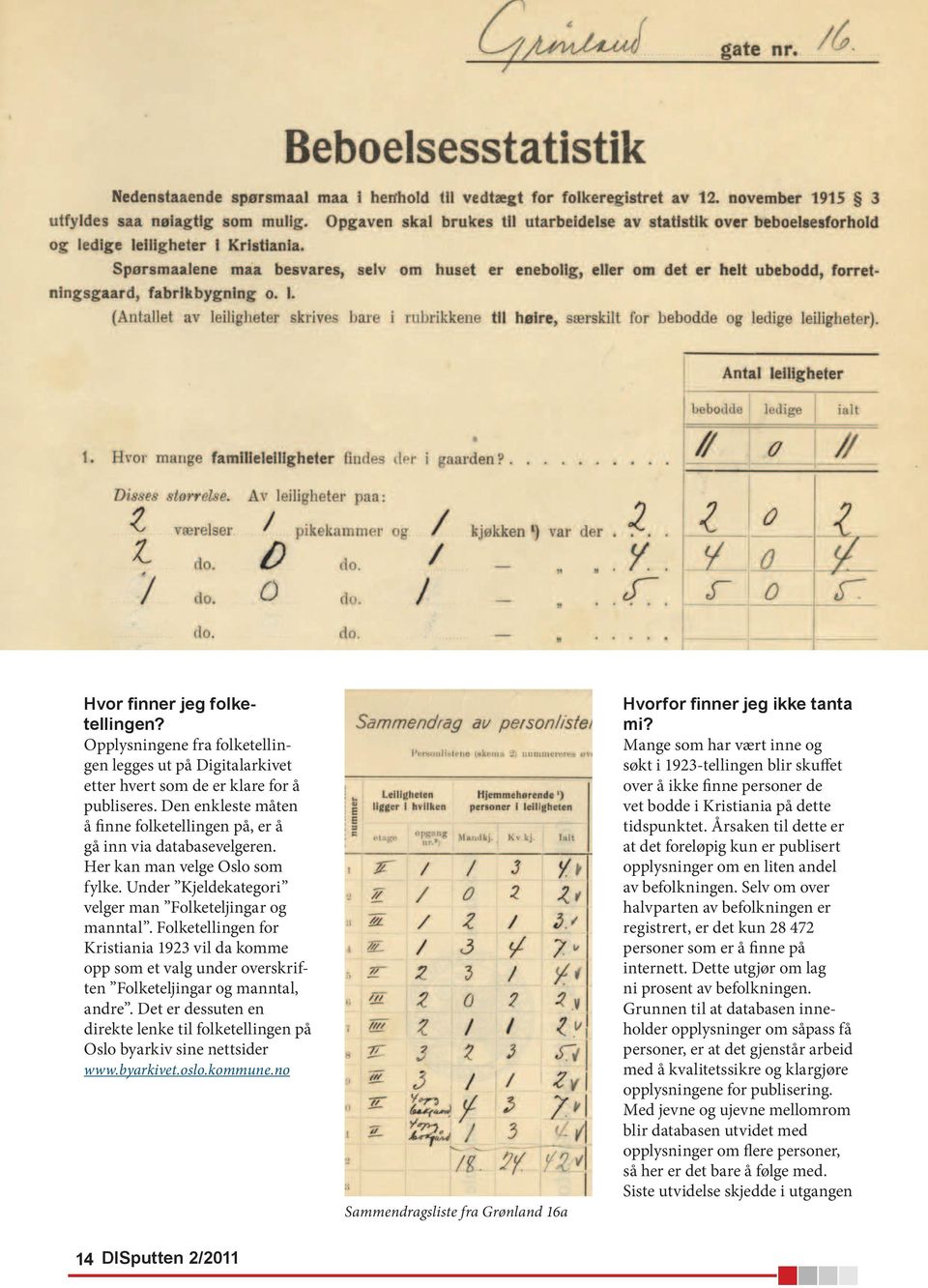 Folketellingen for Kristiania 1923 vil da komme opp som et valg under overskriften Folketeljingar og manntal, andre.