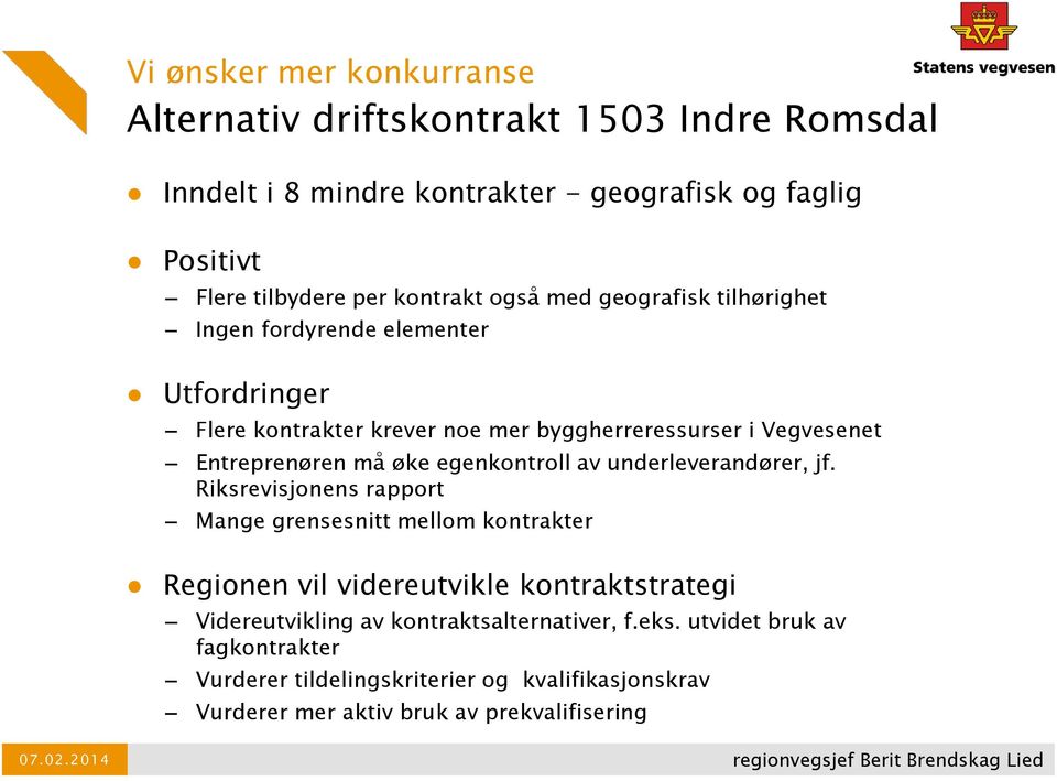 må øke egenkontroll av underleverandører, jf.