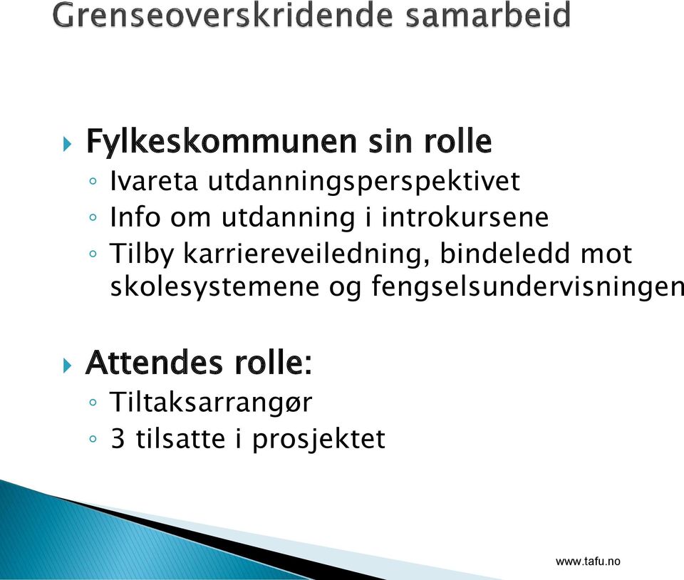 karriereveiledning, bindeledd mot skolesystemene og