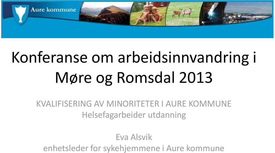 AURE KOMMUNE Helsefagarbeider utdanning Eva