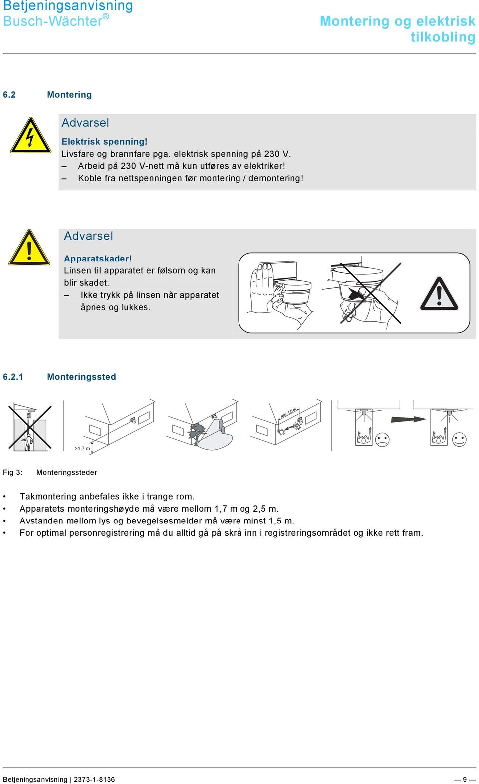 docx @ 232515 @ 22222222222233333223333 @ 1 Busch-Wächter Montering og elektrisk tilkobling Pos: 34 /#Neustruktur#/Online-Dokumentation (+KNX)/Überschriften (--> Für alle Dokumente <--)/2.