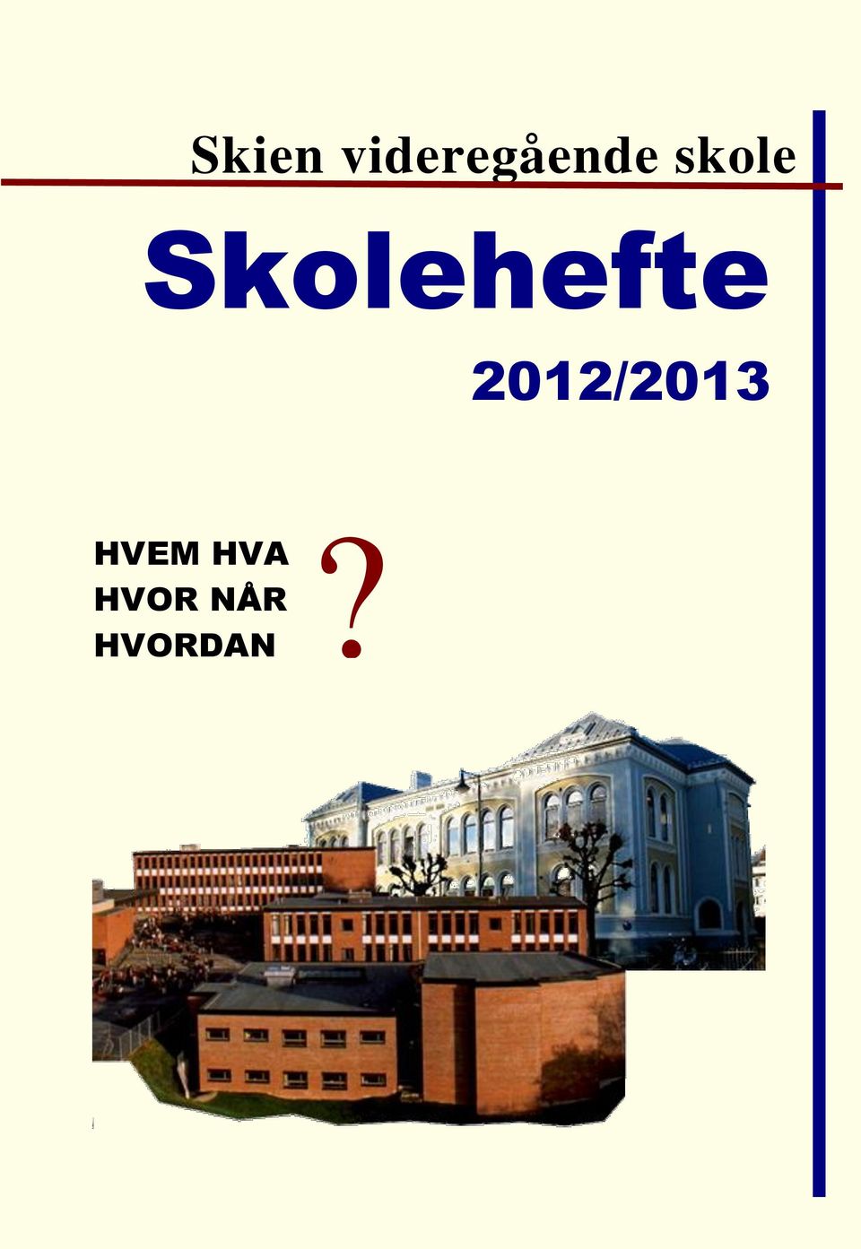 2012/2013 HVEM HVA