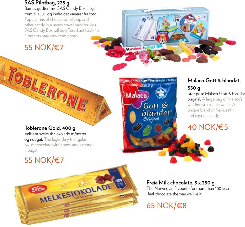 55 NOK/ 7 Toblerone Gold, 400 g Velkjent sveitsisk sjokolade m/nøtter og nougat. The legendary triangular Swiss chocolate with honey and almond nougat.