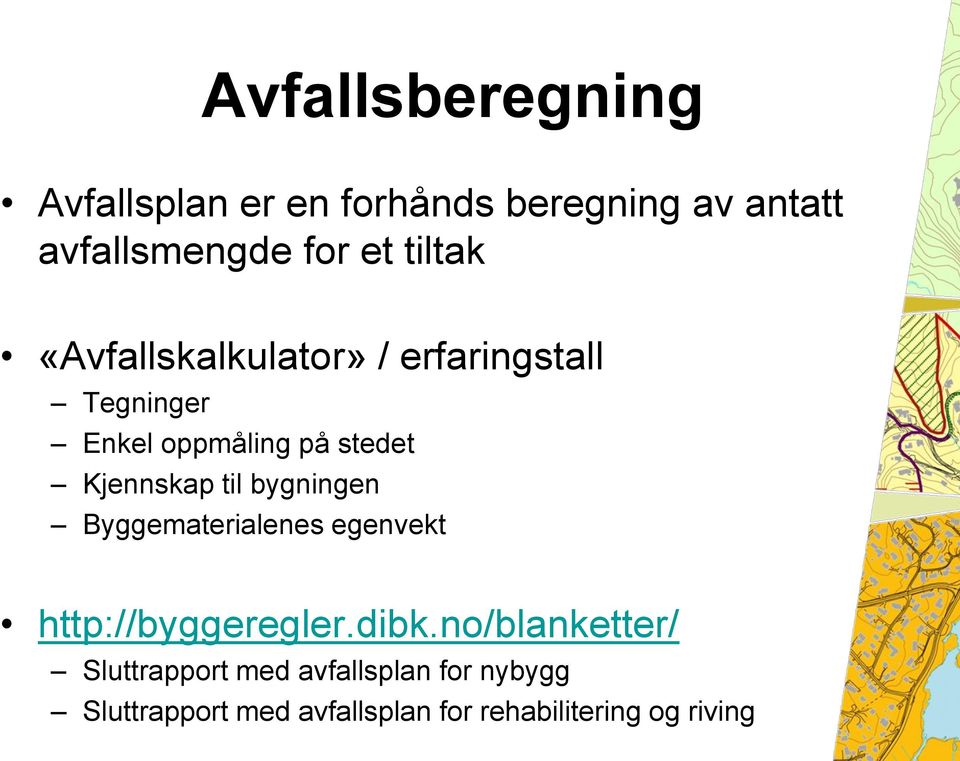 Kjennskap til bygningen Byggematerialenes egenvekt http://byggeregler.dibk.