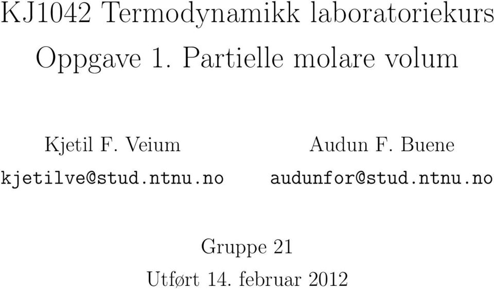 Veium kjetilve@stud.ntnu.no Audun F.