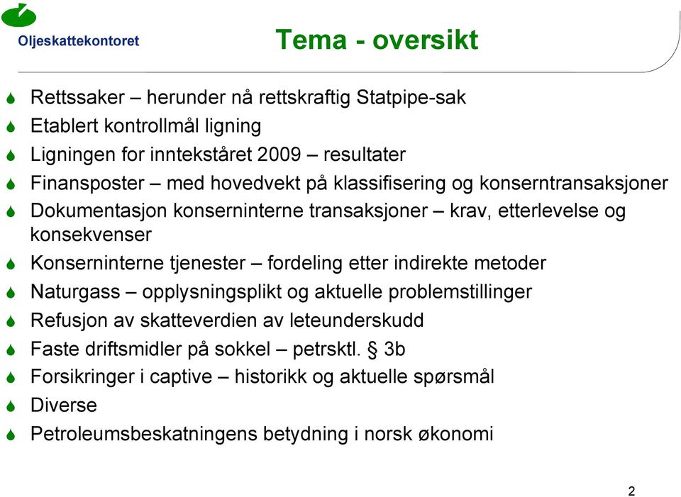 tjenester fordeling etter indirekte metoder Naturgass opplysningsplikt og aktuelle problemstillinger Refusjon av skatteverdien av leteunderskudd