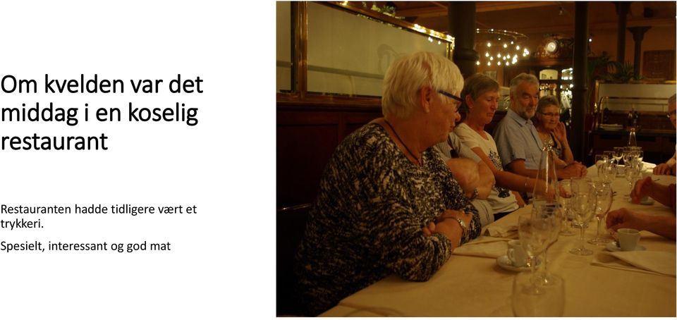 hadde tidligere vært et trykkeri.