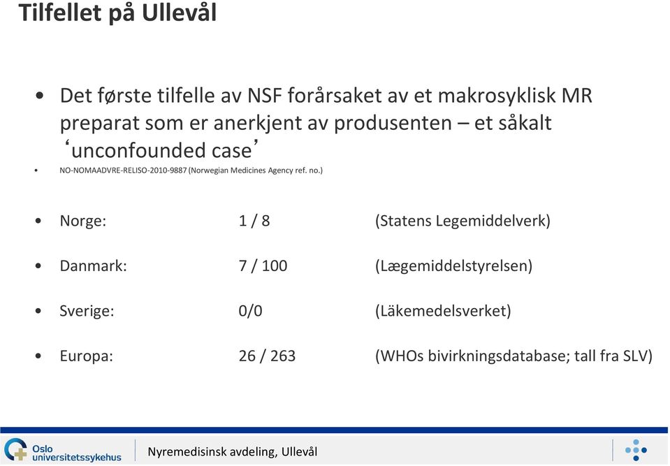 (Norwegian Medicines Agency ref. no.