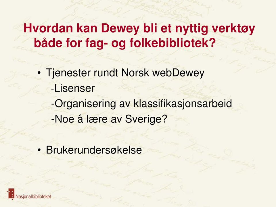 Tjenester rundt Norsk webdewey -Lisenser