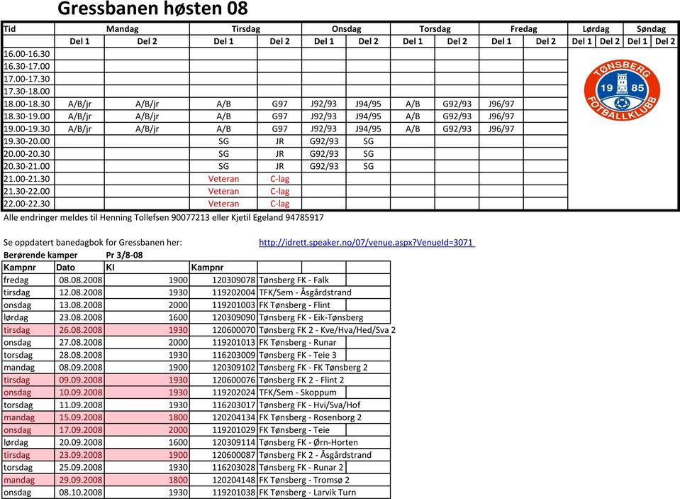 30 20.00 SG JR G92/93 SG 20.00 20.30 SG JR G92/93 SG 20.30 21.00 SG JR G92/93 SG 21.00 21.30 Veteran C lag 21.30 22.00 Veteran C lag 22.00 22.