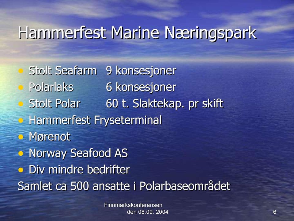 pr skift Hammerfest Fryseterminal Mørenot Norway Seafood AS