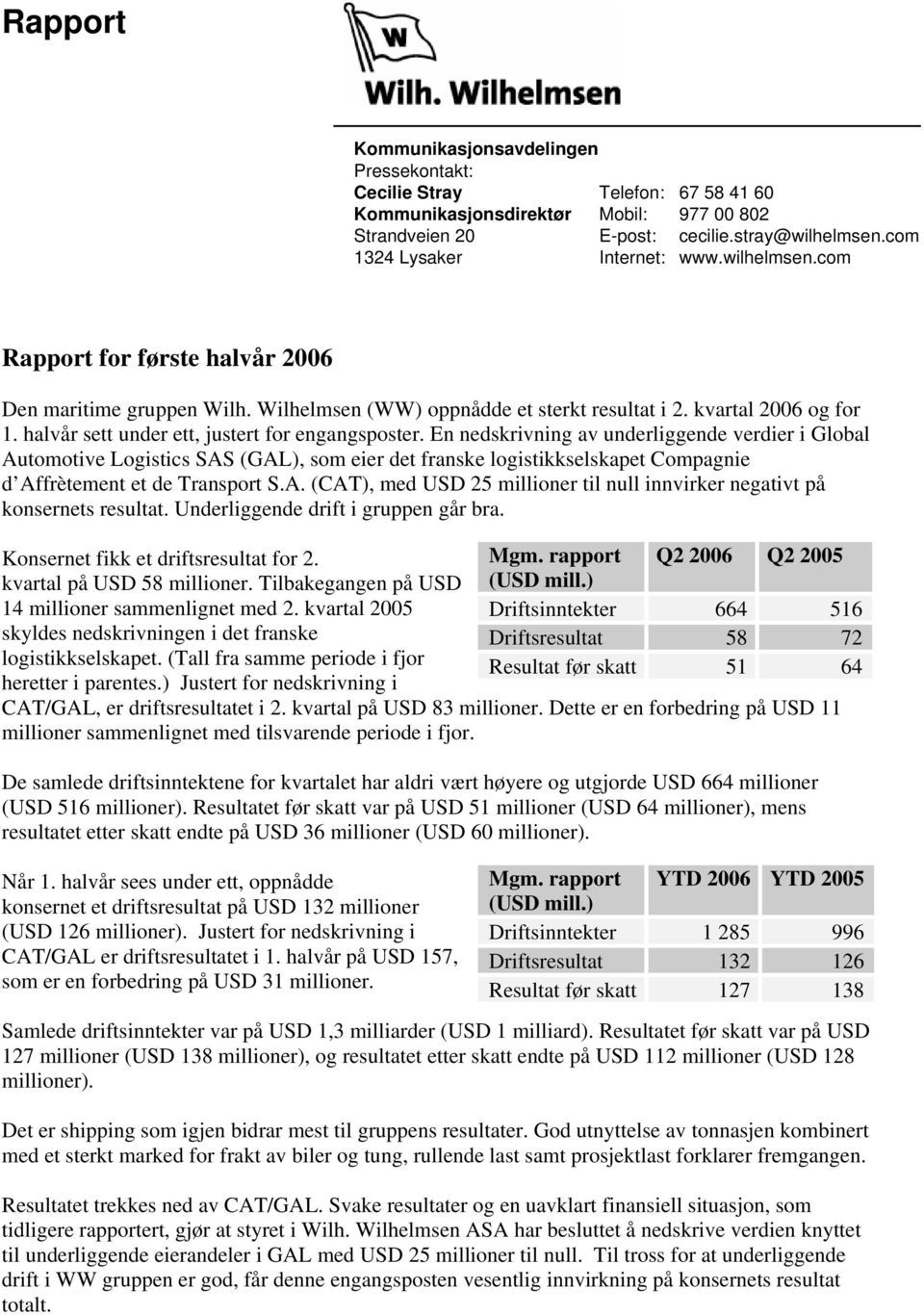 halvår sett under ett, justert for engangsposter.