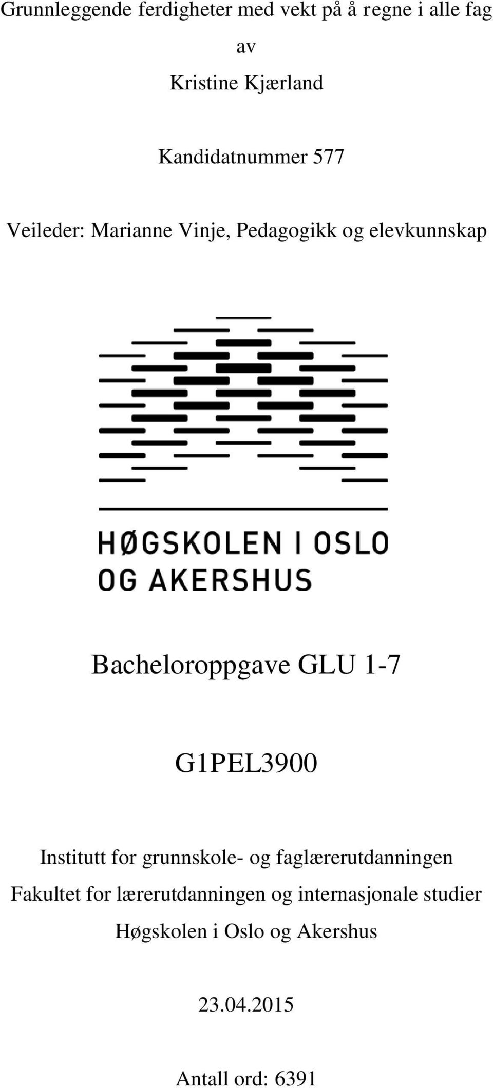 Bacheloroppgave GLU 1-7 G1PEL3900 Institutt for grunnskole- og faglærerutdanningen