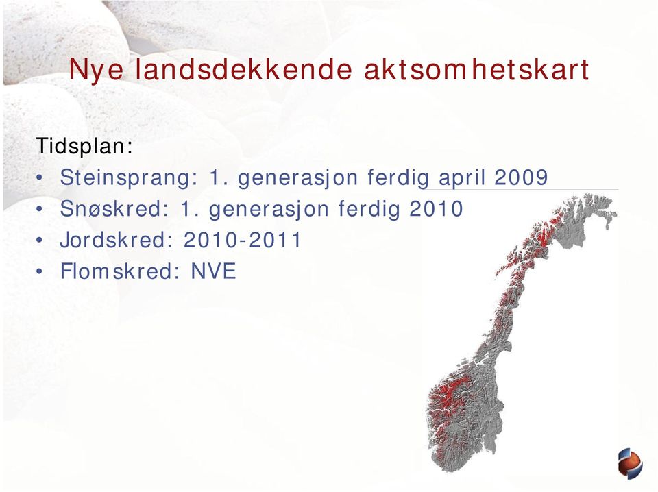 generasjon ferdig april 2009 Snøskred:
