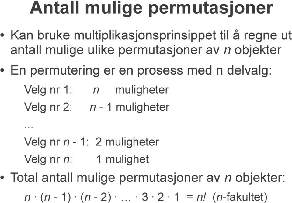 nr 1: n muligheter Velg nr 2:.