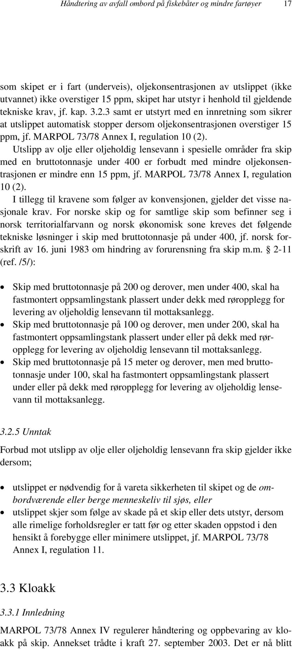 MARPOL 73/78 Annex I, regulation 10 (2).