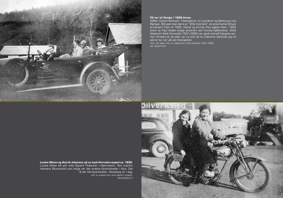 Hun fortalte at da bilen var ny kom de to brødrene kjørende opp til setra hun var på ved Stengelsen. Foto: Alf Jæger. Eier av original foto: Sofie Weamyhr (1901-1996). AM.