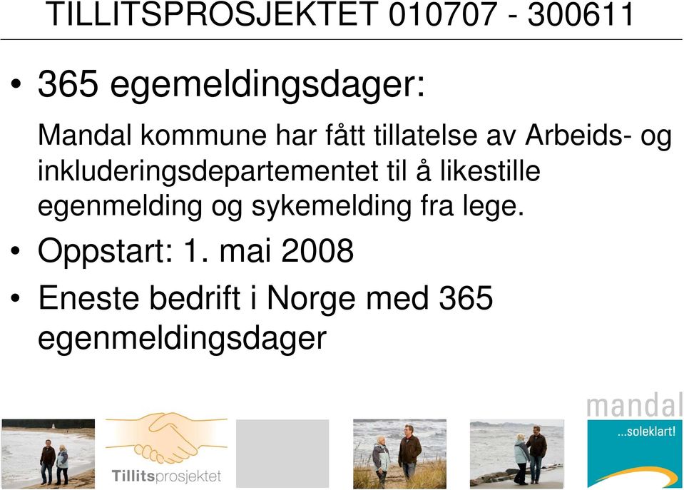 inkluderingsdepartementet til å likestille egenmelding og