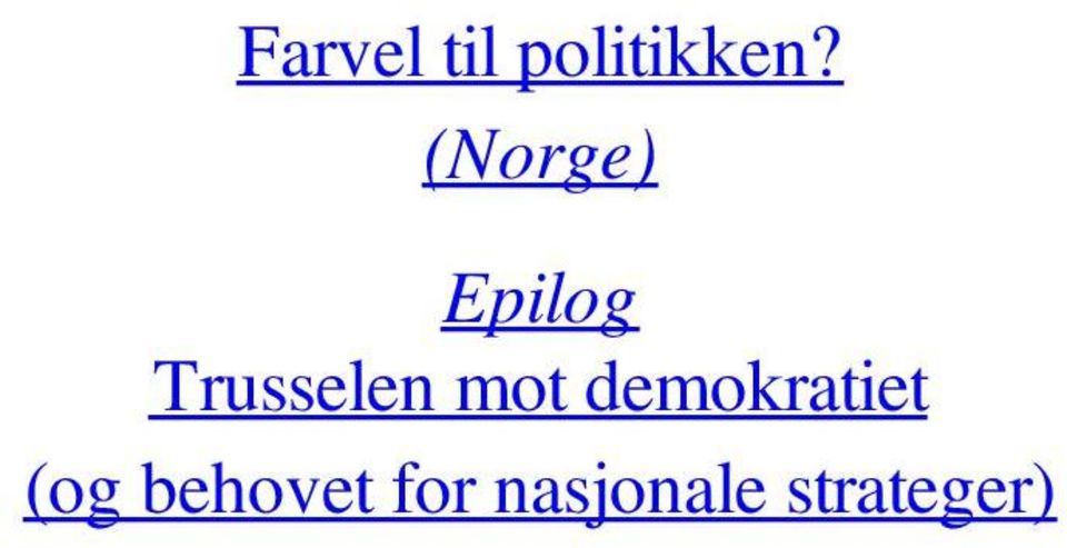 mot demokratiet (og