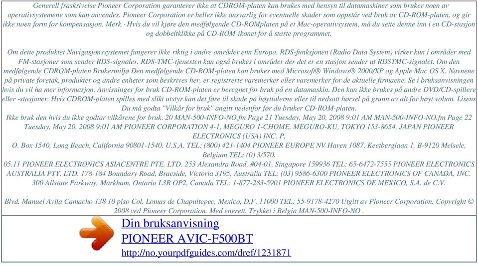 Merk Hvis du vil kjøre den medfølgende CD-ROMplaten på et Mac-operativsystem, må du sette denne inn i en CD-stasjon og dobbeltklikke på CD-ROM-ikonet for å starte programmet.