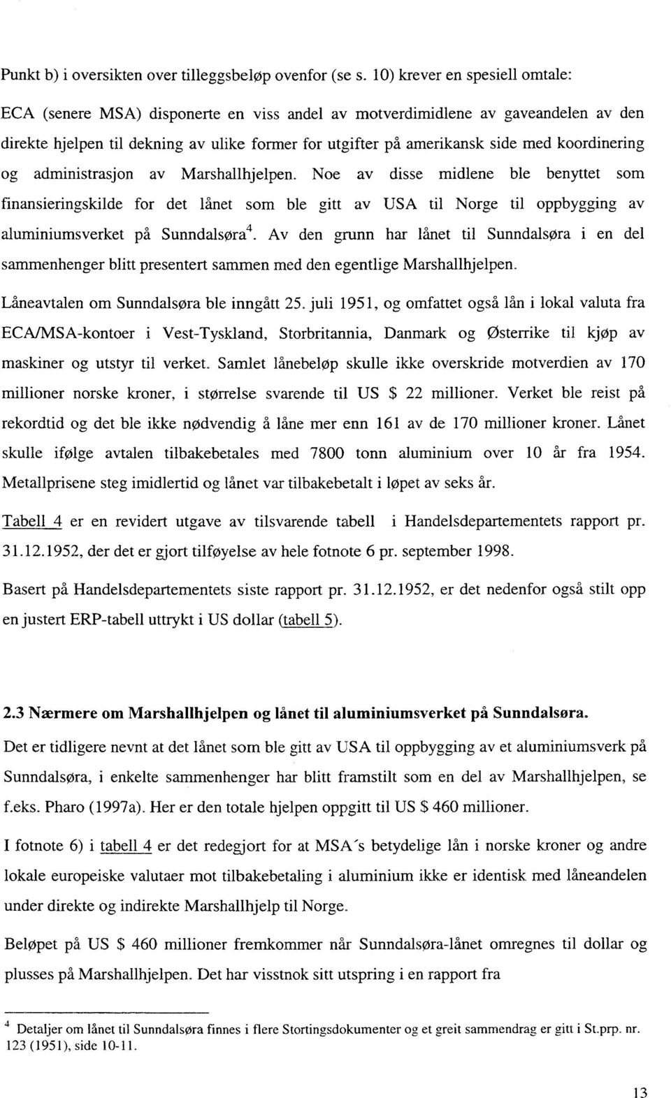 koordinering og administrasjon av Marshallhjelpen.