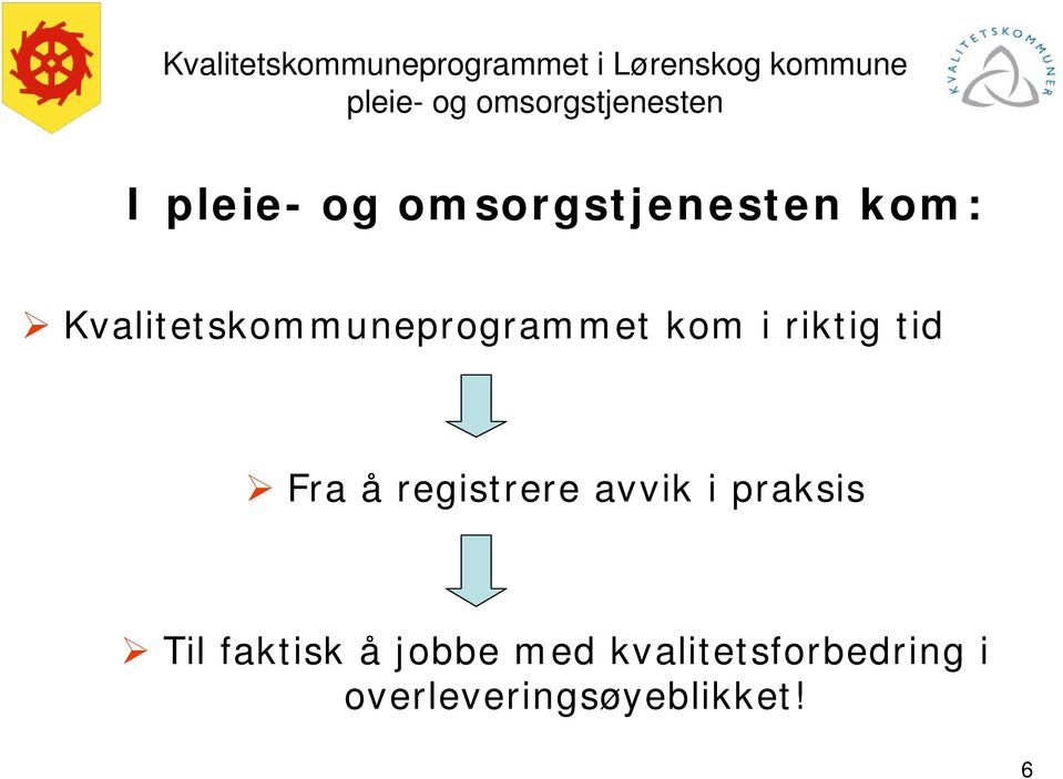 praksis Til faktisk å jobbe med