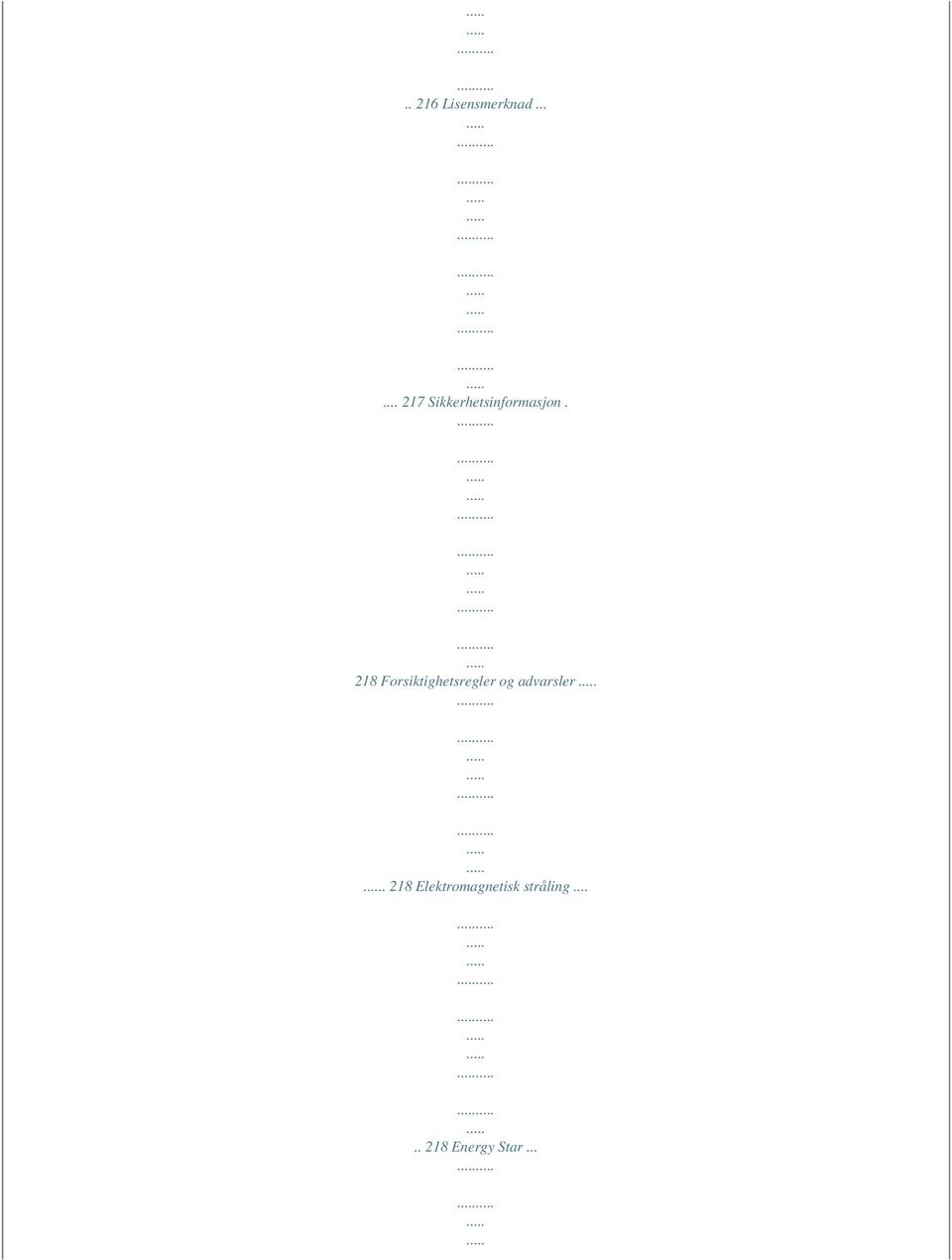 218 Forsiktighetsregler og advarsler.