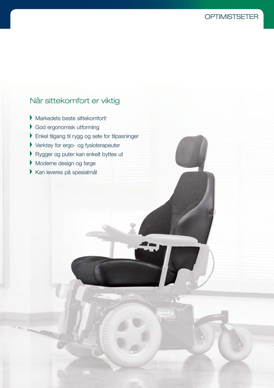 God ergonomisk utforming Enkel tilgang til rygg og sete for