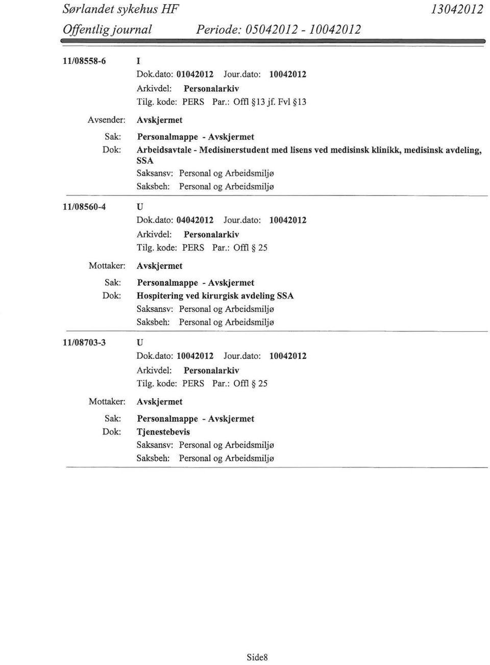 Fvl 13 Personalrnappe - Arbeidsavtale - Medisinerstudent med lisens ved medisinsk klinikk, medisinsk avdeling, SSA