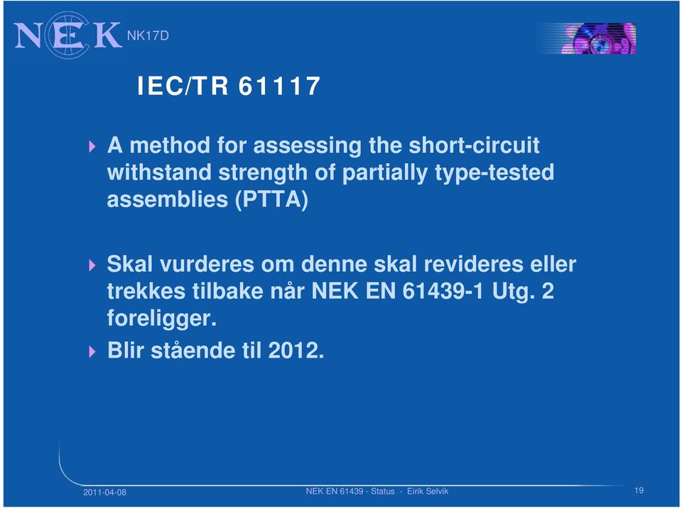 (PTTA) Skal vurderes om denne skal revideres eller trekkes