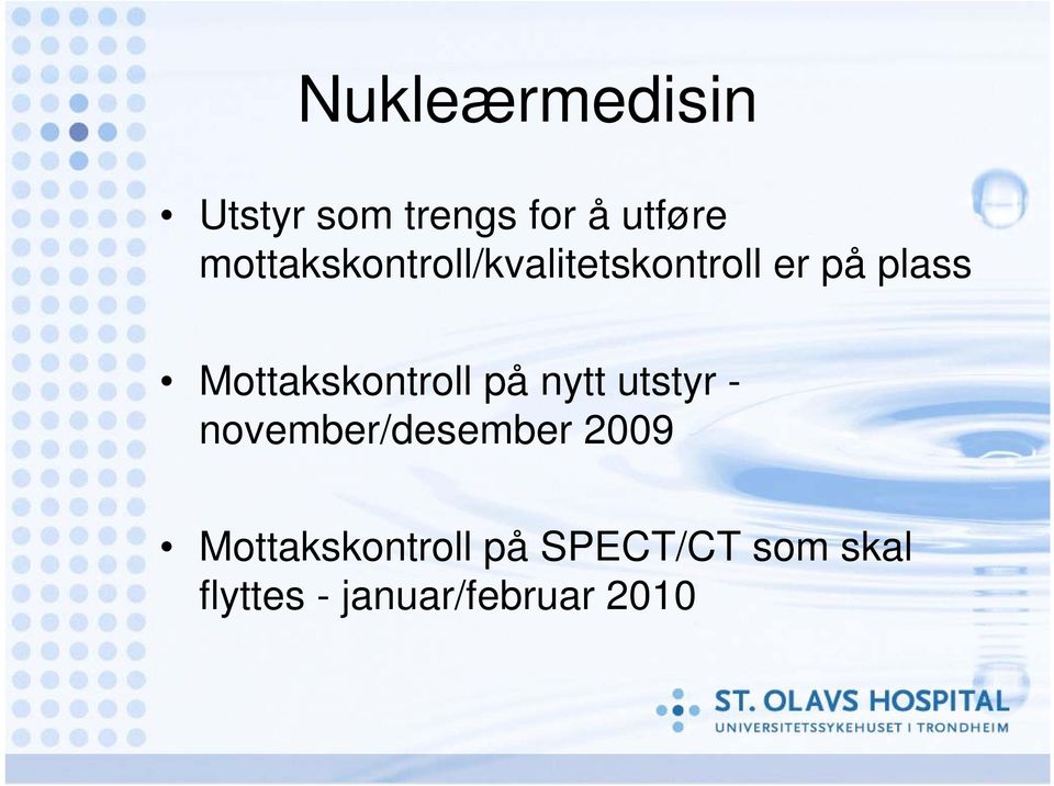 Mottakskontroll på nytt utstyr - november/desember