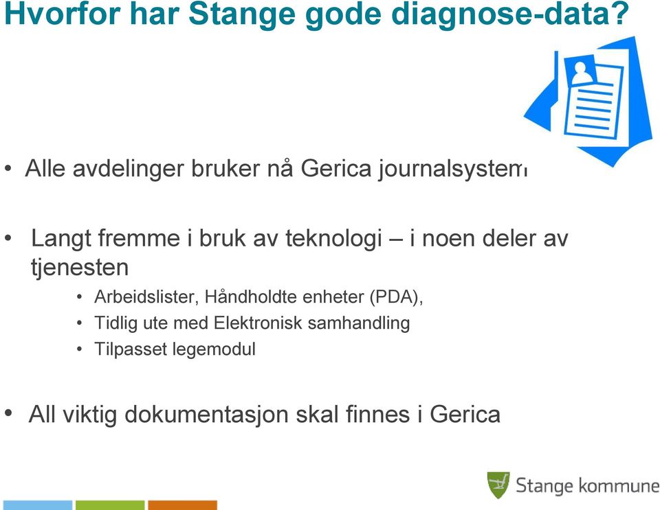 teknologi i noen deler av tjenesten Arbeidslister, Håndholdte enheter