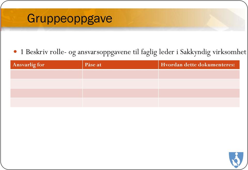 i Sakkyndig virksomhet Ansvarlig