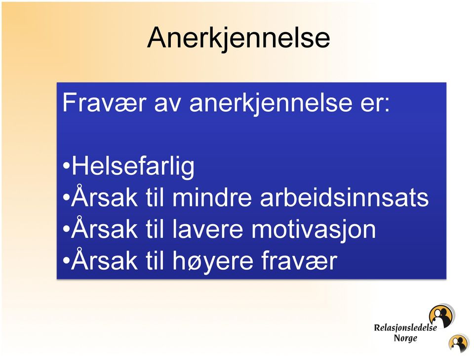 Årsak til mindre arbeidsinnsats