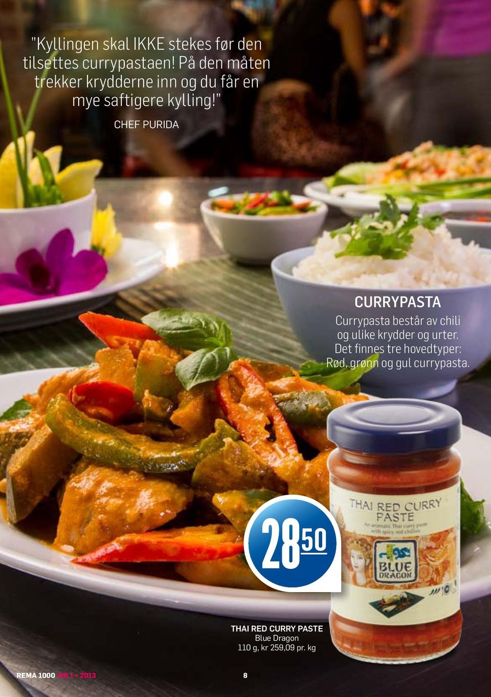chef purida CurrypastA Currypasta består av chili og ulike krydder og urter.