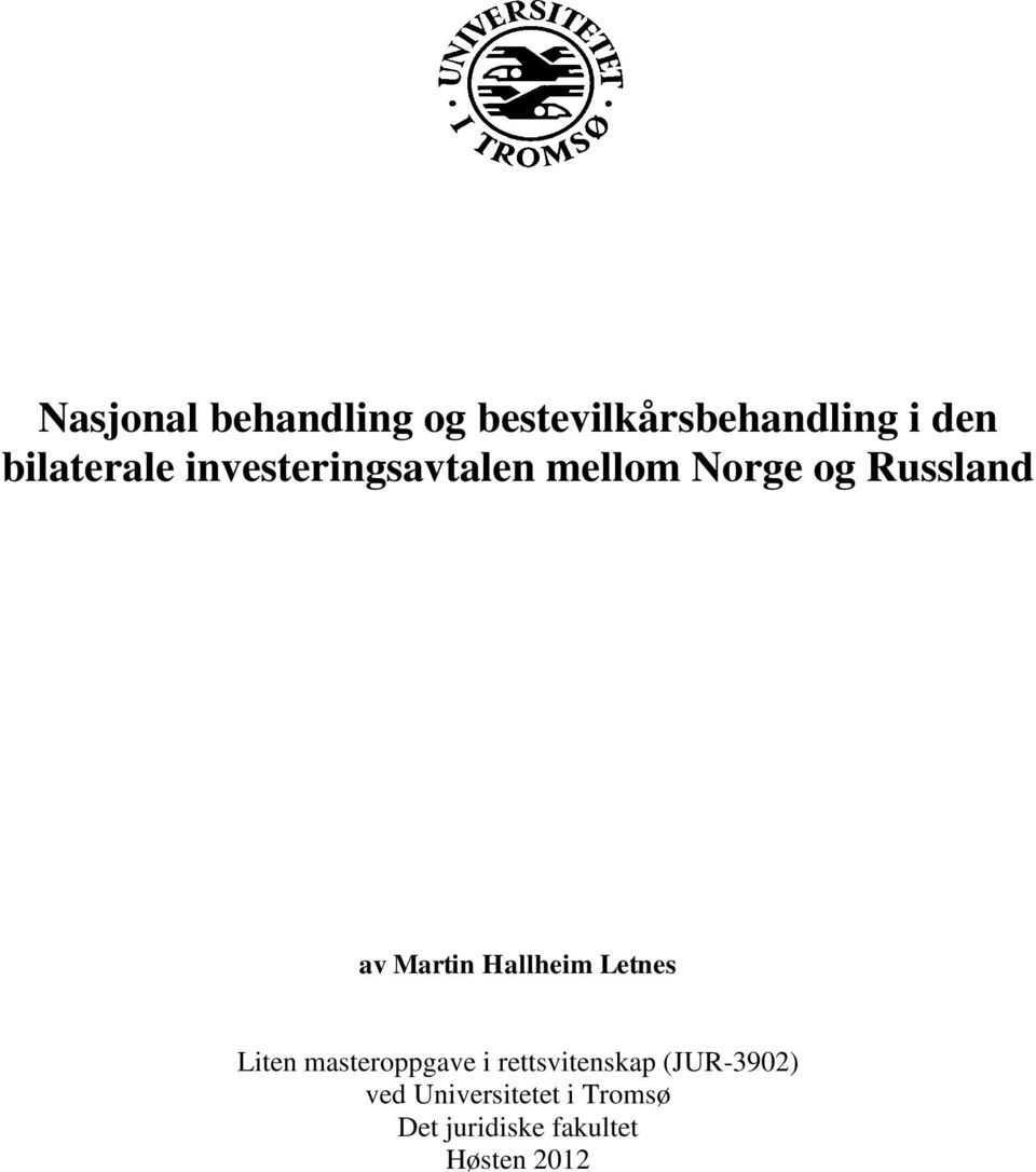 Martin Hallheim Letnes Liten masteroppgave i rettsvitenskap