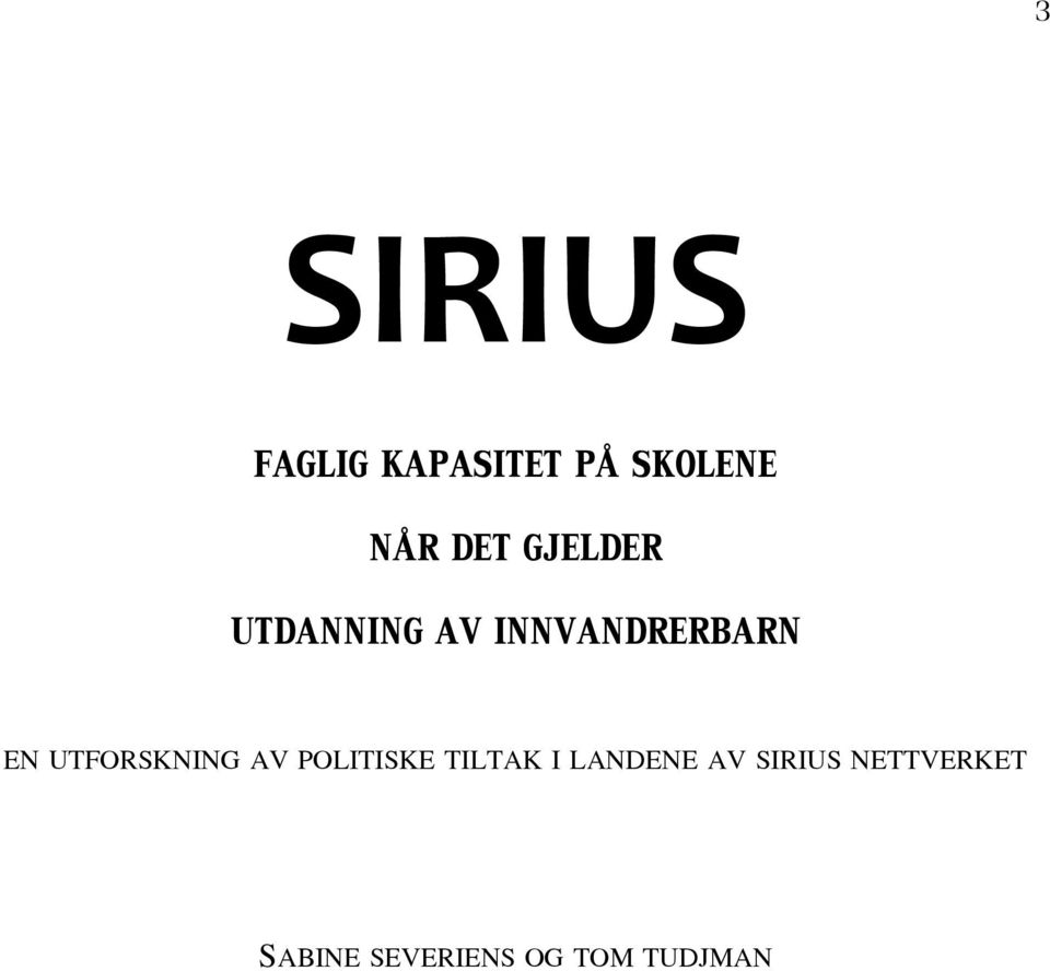 UTFORSKNING AV POLITISKE TILTAK I LANDENE AV