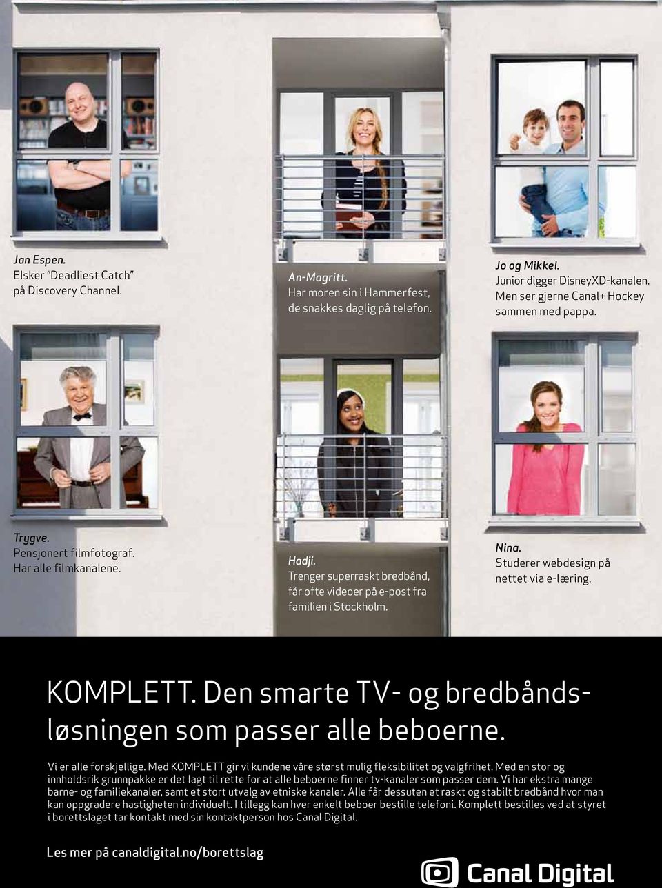 Studerer webdesign på nettet via e-læring. KOMPLETT. Den smarte TV- og bredbåndsløsningen som passer alle beboerne. Vi er alle forskjellige.