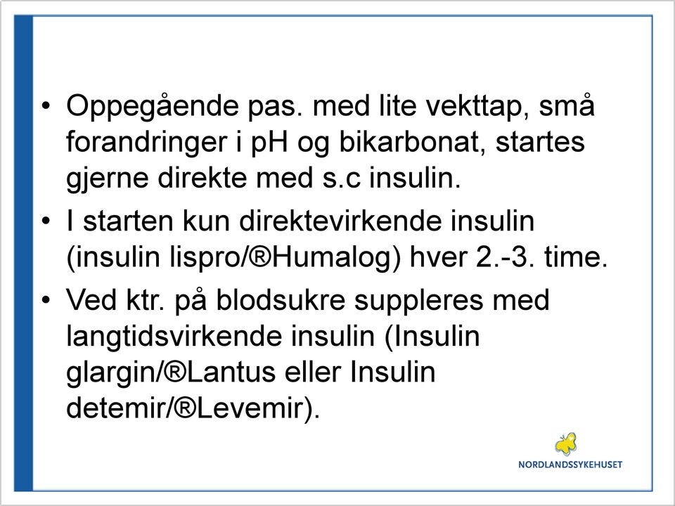 med s.c insulin.