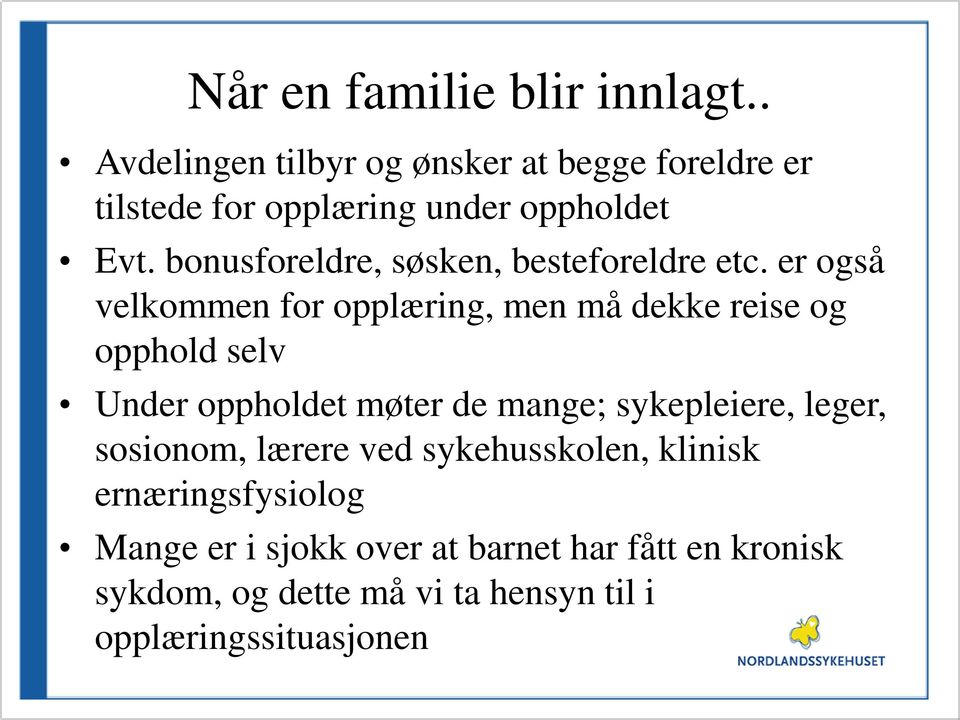 bonusforeldre, søsken, besteforeldre etc.