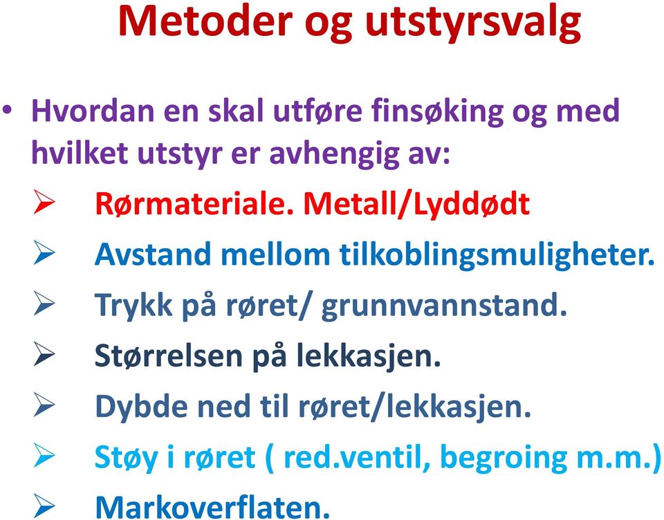 Metall/Lyddødt Avstand mellom tilkoblingsmuligheter.