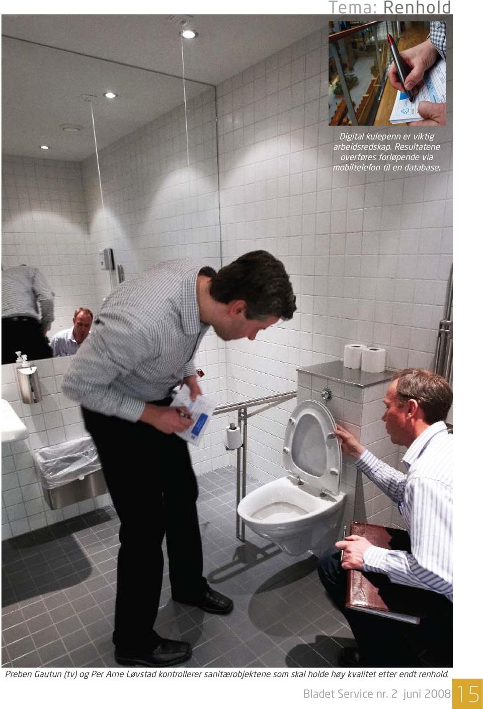 Preben Gautun (tv) og Per Arne Løvstad kontrollerer sanitærobjektene