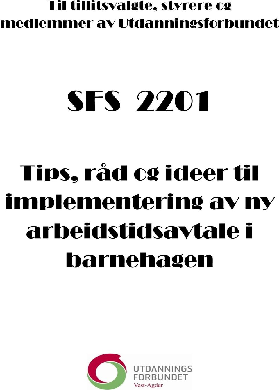 2201 Tips, råd og ideer til