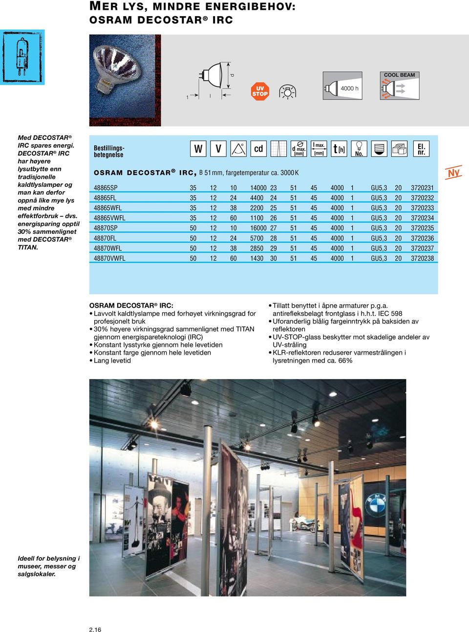 OSRAM DECOSTAR IRC, B 51mm, fargetemperatur ca.