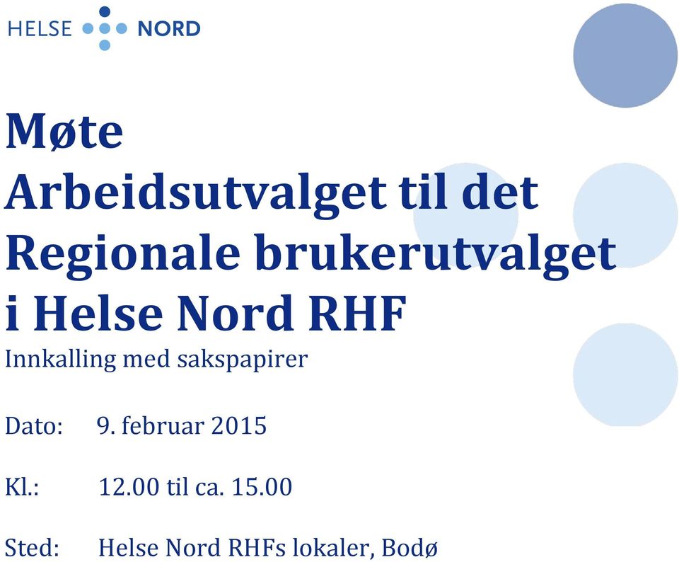 med sakspapirer Dato: 9. februar 2015 Kl.