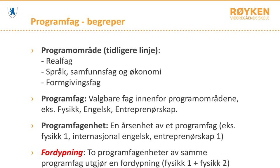 Fysikk, Engelsk, Entreprenørskap. Programfagenhet: En årsenhet av et programfag (eks.