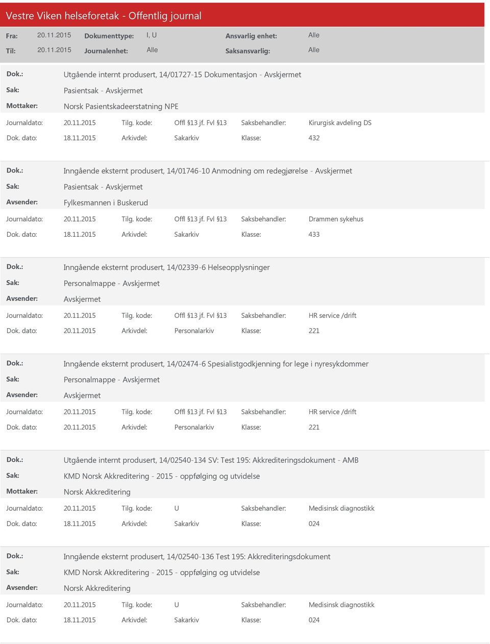 dato: Arkivdel: Personalarkiv Inngående eksternt produsert, 14/02474-6 Spesialistgodkjenning for lege i nyresykdommer Personalmappe - Dok.