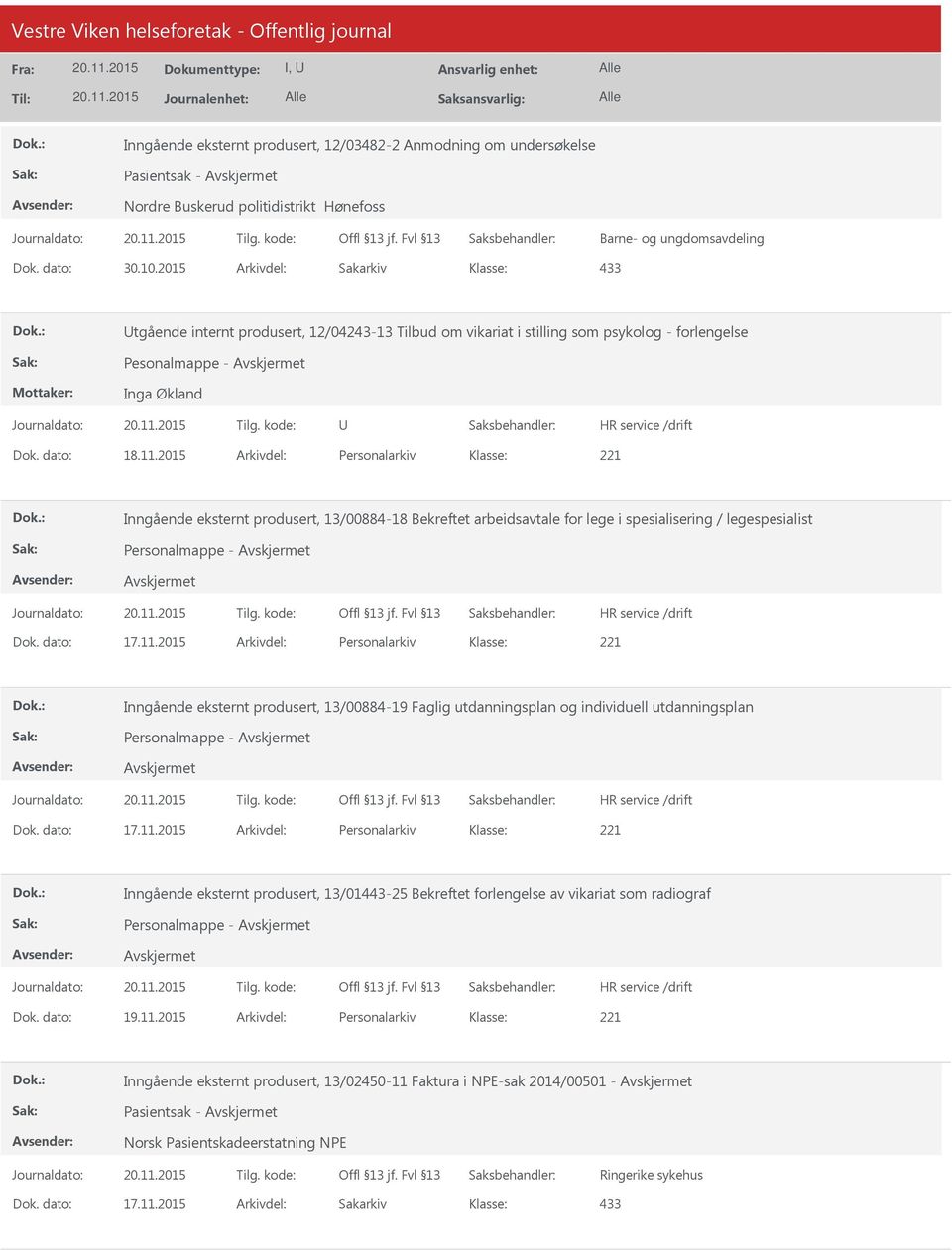 2015 Arkivdel: Personalarkiv Inngående eksternt produsert, 13/00884-18 Bekreftet arbeidsavtale for lege i spesialisering / legespesialist Personalmappe - Dok. dato: 17.11.